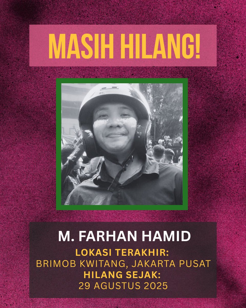 KontraS's tweet photo. Sementara itu, kami juga masih mencari keberadaan 2 orang lainnya, yaitu:
1. Nama: Reno Syahputradewo
Hilang sejak: 29 Agustus 2025
Lokasi terakhir: Mako Brimob Kwitang

2. Nama: Muhammad Farhan Hamid
Hilang sejak: 29 Agustus 2025
Lokasi terakhir: Mako Brimob Kwitang https://t.co/38uA3OO8Be