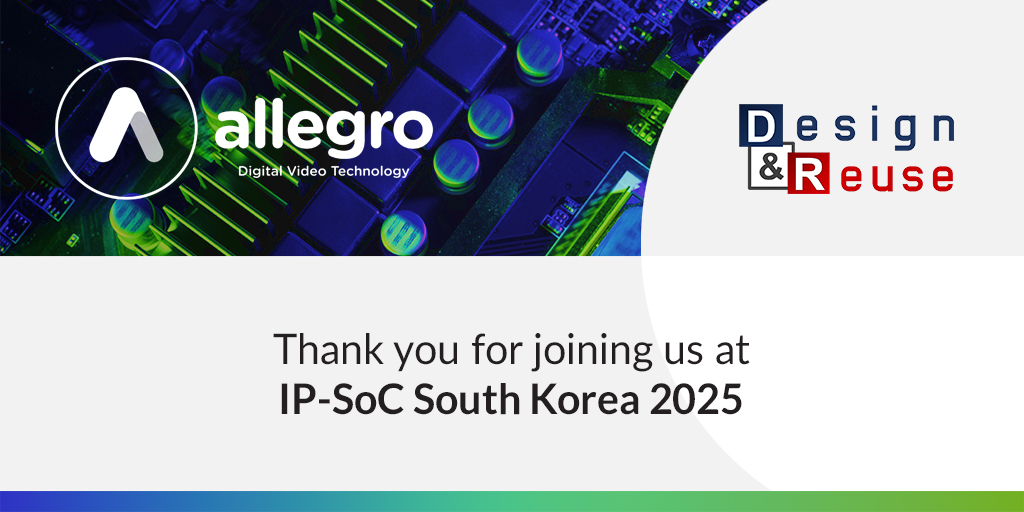 AllegroDVT's tweet image. Our journey continued at the Design and Reuse IP-SoC Days in Korea 📍

🇰🇷

We were pleased to give a talk about our latest IP innovations and AI-based Neural Video Processing. 
🧠

Stay tuned via allegrodvt.com and our social channels for what’s coming next 🌐