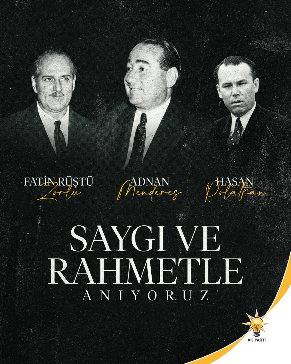 Demokrasi tarihimize kara bir leke olarak geçen 27 Mayıs darbesinde, hukuk dışı yargılamalarla idama mahkûm edilen Başbakan Adnan Menderes, Dışişleri Bakanı Fatin Rüştü Zorlu ve Maliye Bakanı Hasan Polatkan’ı vefatlarının 64. yılında rahmet ve hürmetle anıyoruz.