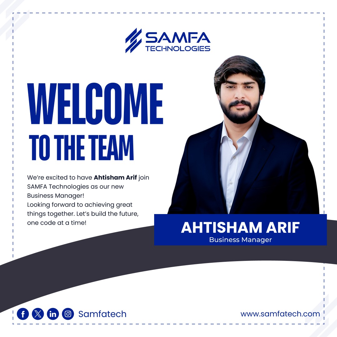 SAMFATech's tweet image. We’re excited to have Ahtisham Arif join SAMFA Technologies as our new Business Developer!
Looking forward to achieving great things together. Let’s build the future, one code at a time!  #WelcomeToTheTeam #SAMFATechnologies #BusinessManager #NewBeginnings #Teamwork #Leadership