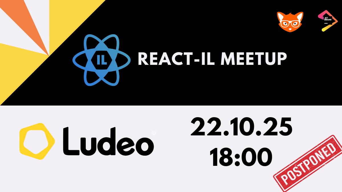ReactNext's tweet image. 🚨 React IL Meetup Update 🚨
Due to facility issues, today’s React IL Meetup at @Ludeo offices is postponed to October 22nd.

If you’ve already reserved a seat – your spot is secured for the new date.

An updated lineup will be shared ASAP.

Thanks for your understanding 🙏