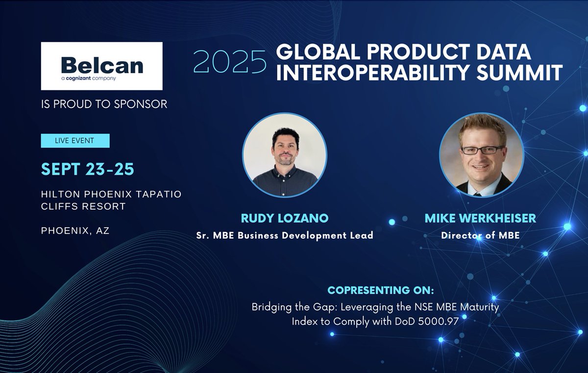 Belcan is proud to sponsor the 2025 Global Product Data Interoperability Summit from Sept. 23–25 in Phoenix, AZ.

Don’t miss Belcan’s Rudy Lozano and Mike Werkheiser presenting “Bridging the Gap: Leveraging the NSE MBE Maturity Index to Comply with DoD 5000.97” on Tuesday, Sept.