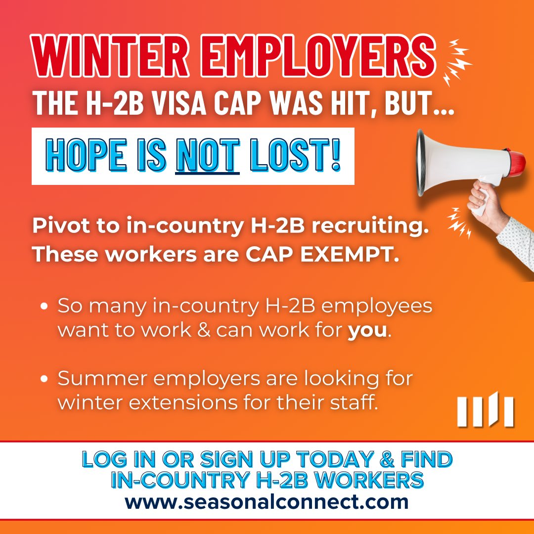 ❄️ Winter employers: Don’t panic! The H-2B visa cap was hit, but hope is not lost. Pivot to in-country H-2B recruiting (cap exempt). 

Sign up today to connect with experienced, available workers: seasonalconnect.com

#H2B #HospitalityStaffing #SeasonalRecruitment