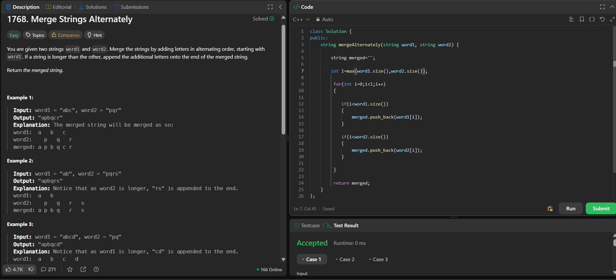 ANNISH_SEN's tweet image. 🗓️ Day 1 of LeetCode75
Problem: 1768. Merge Strings Alternately
🔑 Idea: Use max(len1, len2) and merge character by character. Append leftovers at the end.
⏱️ Time: O(n) | Space: O(1) extra
✅ First step toward finishing #LeetCode75 in &lt;75 days! 🚀
#100DaysOfCode #DSA #LeetCode