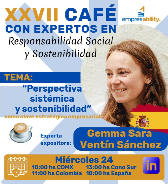 El próximo miércoles tendremos el 27° Café con Expertos de <a href="/EmpresabilityRS/">Empresability ® 🌎</a> que contará con la exposición de la experta internacional Gemma Sara Ventín Sánchez sobre "Perspectiva Sistémica y Sostenibilidad".
Sumate para enriquecer el diálogo: bit.ly/4nytWBB