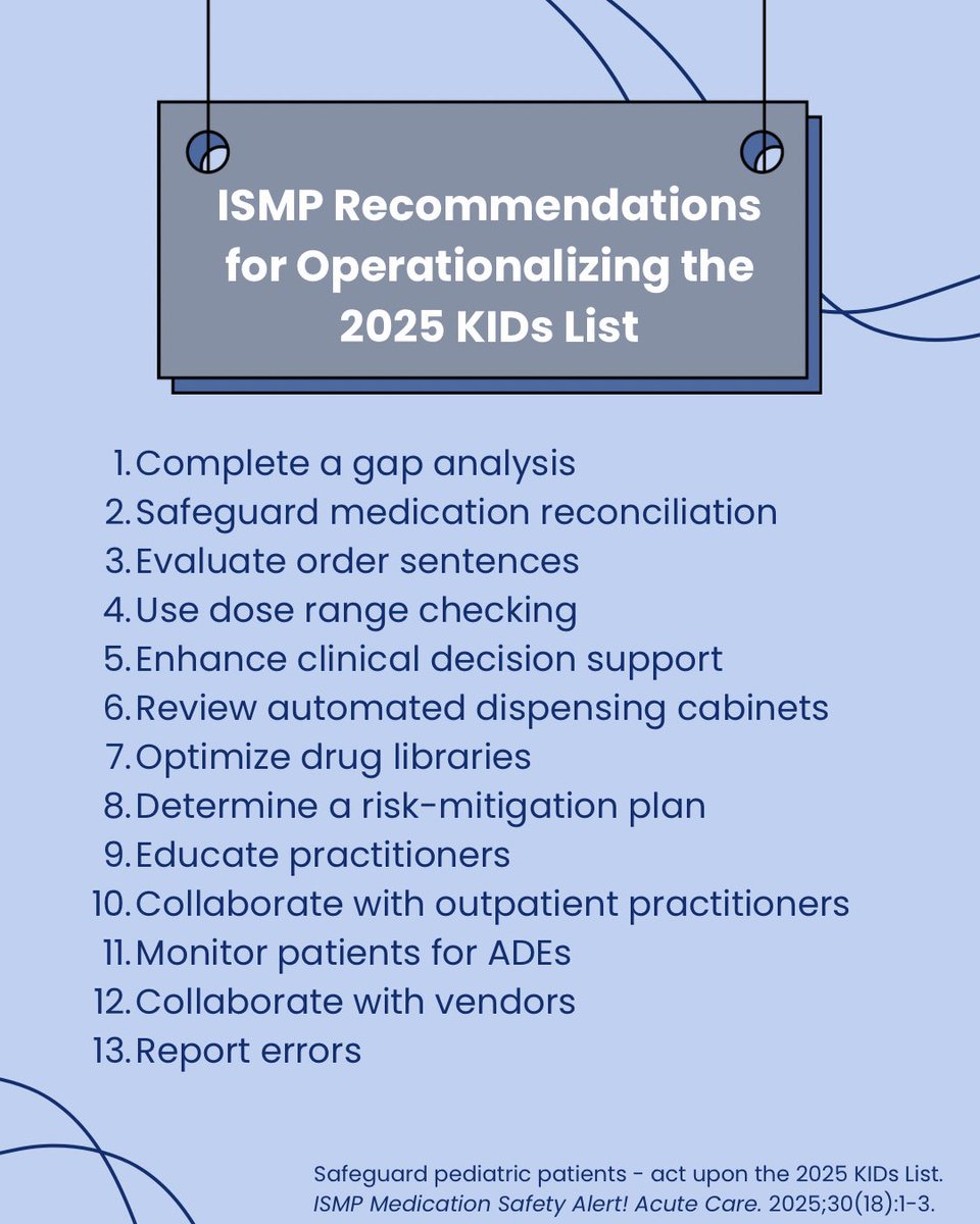 The Institute for Safe Medication Practices has endorsed the 2025 KIDs List, and provided safe practice recommendations for operationalizing this important guidance for the safe use of medications in children. 

Read ISMP’s Safe Practice Recommendations: home.ecri.org/blogs/ismp-ale…