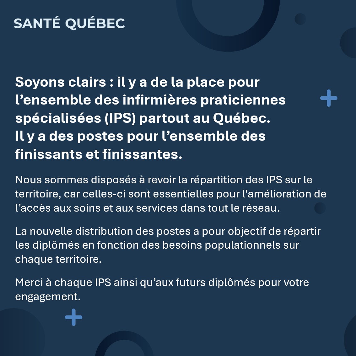 Mise au point | À la suite de parution d’articles concernant l’avenir des infirmières praticiennes spécialisées (IPS) dans les établissements de Santé Québec, nous souhaitons rassurer ces dernières. Plus de détails.