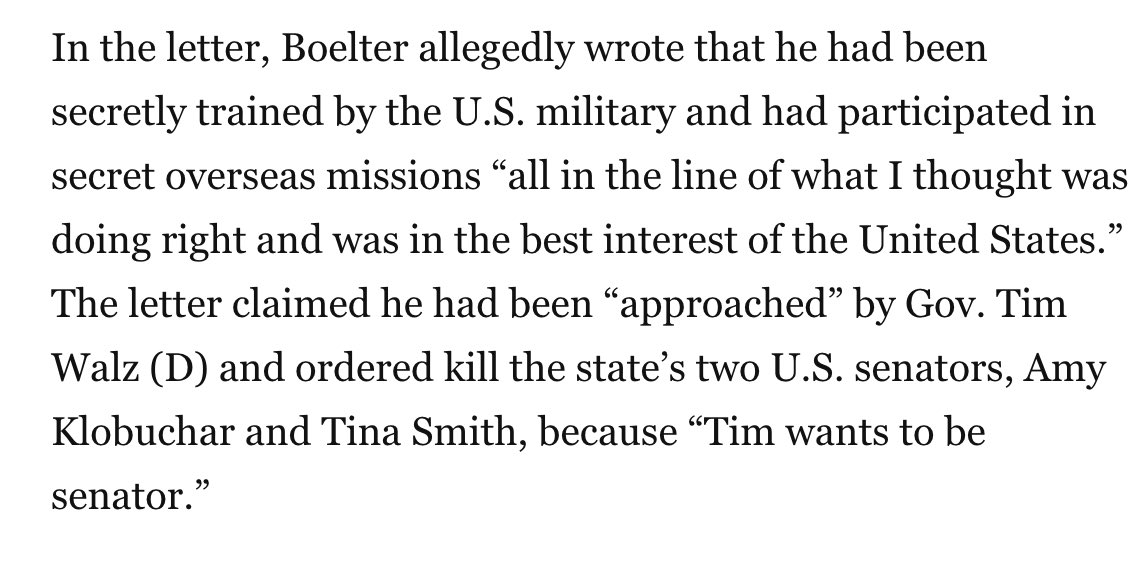 I guess I’ll just have to keep repeating that Vance Boelter, the guy who killed the Minnesota Dem rep, was a deranged lunatic who thought the US army had secretly trained him and he was acting on direct orders from Tim Walz to take out Walz’s political obstacles. 

Tragic, yes,