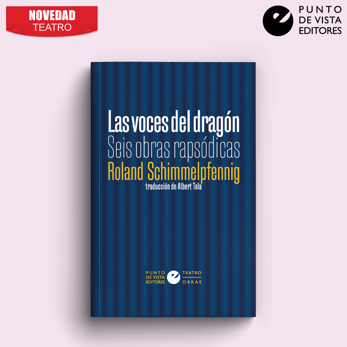 ¡Novedad en librerías!
Ya está disponible «Las voces del dragón», de Roland Schimmelpfennig, volumen que reúne seis obras de la voz más influyente del teatro alemán contemporáneo.
La traducción es de Albert Tola.

#novedades #teatro #librosrecomendados #novedadeseditoriales