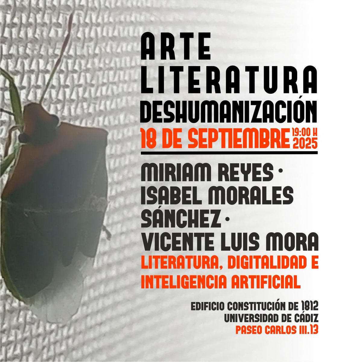 Mañana jueves, a las 19:00, Miriam Reyes participará en el ciclo 'Arte, Literatura y deshumanización' en el Edificio Constitución 1812 de Cádiz. 

La autora charlará sobre literatura, digitalidad e inteligencia artificial junto con Isabel Morales Sánchez y Vicente Luis Mora.