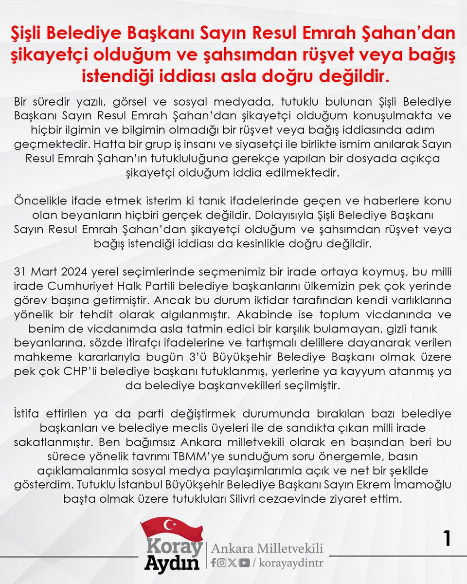 korayaydintr's tweet photo. 🔴Şişli Belediye Başkanı Sayın Resul Emrah Şahan’dan şikayetçi olduğum ve şahsımdan rüşvet veya bağış istendiği iddiası asla doğru değildir.

🔴Bir süredir yazılı, görsel ve sosyal medyada, tutuklu bulunan Şişli Belediye Başkanı Sayın Resul Emrah Şahan’dan şikayetçi olduğum konuşulmakta ve hiçbir ilgimin ve bilgimin olmadığı bir rüşvet veya bağış iddiasında adım geçmektedir. 
Hatta bir grup iş insanı ve siyasetçi ile birlikte ismim anılarak Sayın Resul Emrah Şahan’ın tutukluluğuna gerekçe yapılan bir dosyada açıkça şikayetçi olduğum iddia edilmektedir. Öncelikle ifade etmek isterim ki tanık ifadelerinde geçen ve haberlere konu olan beyanların hiçbiri gerçek değildir. Dolayısıyla Şişli Belediye Başkanı Sayın Resul Emrah Şahan’dan şikayetçi olduğum ve şahsımdan rüşvet veya bağış istendiği iddiası da kesinlikle doğru değildir. 

31 Mart 2024 yerel seçimlerinde seçmenimiz bir irade ortaya koymuş, bu milli irade Cumhuriyet Halk Partili belediye başkanlarını ülkemizin pek çok yerinde görev başına getirmiştir. Ancak bu durum iktidar tarafından kendi varlıklarına yönelik bir tehdit olarak algılanmıştır. Akabinde ise toplum vicdanında ve benim de vicdanımda asla tatmin edici bir karşılık bulamayan, gizli tanık beyanlarına, sözde itirafçı ifadelerine ve tartışmalı delillere dayanarak verilen mahkeme kararlarıyla bugün 3’ü Büyükşehir Belediye Başkanı olmak üzere pek çok CHP’li belediye başkanı tutuklanmış, yerlerine ya kayyum atanmış ya da belediye başkanvekilleri seçilmiştir. 
İstifa ettirilen ya da parti değiştirmek durumunda bırakılan bazı belediye başkanları ve belediye meclis üyeleri ile de sandıkta çıkan milli irade sakatlanmıştır. Ben bağımsız Ankara milletvekili olarak en başından beri bu sürece yönelik tavrımı TBMM’ye sunduğum soru önergemle, basın açıklamalarımla sosyal medya paylaşımlarımla açık ve net bir şekilde gösterdim. Tutuklu İstanbul Büyükşehir Belediye Başkanı Sayın Ekrem İmamoğlu başta olmak üzere tutukluları Silivri cezaevinde ziyaret ettim.

Bu tavrım, duruşum ve açıklamalarım ortadayken, hiç tanışmadığım ve hiçbir irtibatımın olmadığı Şişli Belediye Başkanı Sayın Resul Emrah Şahan hakkında verilen yeni tutuklama kararına dayanak teşkil etmek üzere şahsımın müşteki olarakzikredilmesini asla kabul etmiyorum.

Bu hususta avukatlarım gerekli takipleri yapmaktadırlar. İlgili iddiaların sahipleri hakkında da hukuki haklarımı kullanacağımı açık ve net bir şekilde ifade ediyorum.
Normal bir hukuk devletinde hiç kimse yargılanmadan muaf değildir. Hakkında suç iddiası olanlar da dahil hiç kimse bizi araştırmayın, soruşturmayın ve yargılamayın da demiyor. Masumiyet karinesine azami özen gösterilmeli, yargısız infazlardan kaçınılmalı, bilhassa sağlık sorunları bulunan tutuklular başta olmak üzere Belediye Başkanlarının tutuksuz yargılanması mutlaka temin edilmelidir. 
Somut delillerle desteklenmeyen gizli tanık beyanlarıyla, itirafçı adı altında sunulan müfterilerin ifadeleriyle siyasetçilerin ve seçilmiş belediye başkanlarının tutuklanması, yıpratılması ve görevlerini yapamaz hale getirilmesi, Türkiye’de hukuk ve adalet sistemine olan inancı yerle bir etmekte, milli iradeye de büyük zarar vermektedir.

Temennim bir an önce bu iftira fırtınasını sona erdirecek iddianamelerin hazırlanması, yargılamaların yapılması ve adaletin tecelli etmesidir. 

Seçilmiş belediye başkanlarının yeri hizmet koltuğudur, cezaevi hücreleri değil.