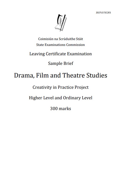 The Sample Brief for Drama, Film and Theatre Studies Creativity in Practice Project has been published by the State Examinations Commission. It can be accessed at the link below. <a href="/oide_Ireland/">Oide Schools' Support Service, Ireland</a> 

examinations.ie/scr/