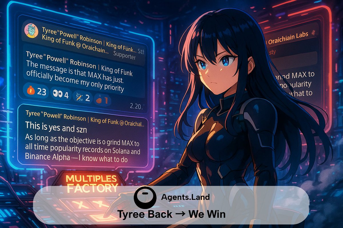 Tyree is back, and this time MAX is the only priority 

🎯 Mission: grind $MAX | @AgentsDotLand to all-time popularity records on Solana &amp; Binance Alpha

The general has returned 🎖️

The campaign has begun ⚔️

This cycle is ours 💸
