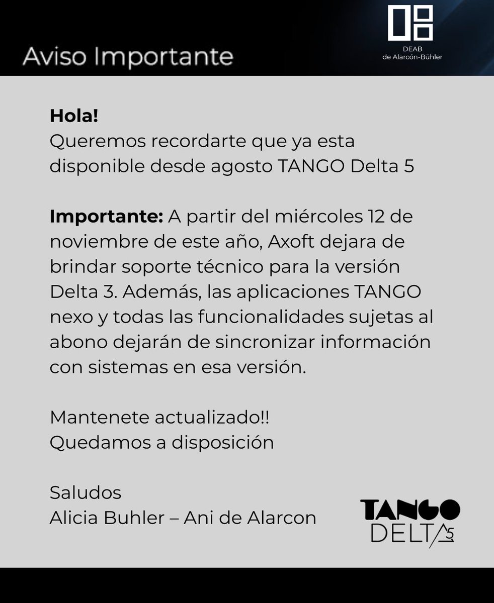 DEABTango's tweet image. Queremos recordarte que ya esta disponible desde agosto TANGO Delta 5 Importante: A partir del miércoles 12 de noviembre de este año, Axoft dejara de brindar soporte técnico para la versión Delta 3.  

#tangosoftware #soportetango #tangogestion #deab #dealarconbuhler