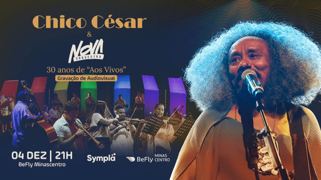 oi, BH!

quem vem gravar comigo e com a Nova Orquestra o audiovisual de 30 anos de Aos Vivos?

dia 4 de dezembro! mais informações e ingressos: chicocesar.com.br/agenda/. ❤️