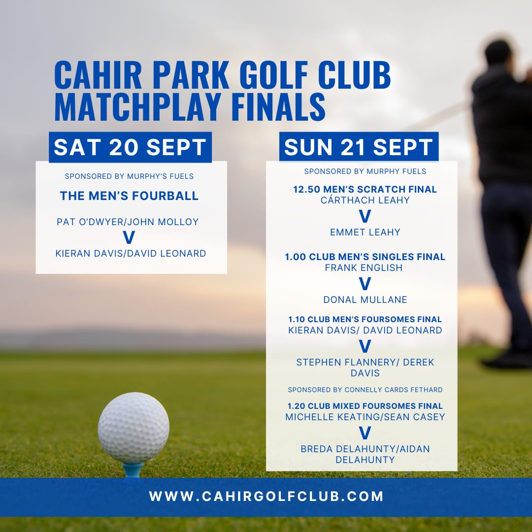 ⛳️🏌️‍♂️ Cahir Park Golf Club Matchplay Finals 🏆

This weekend promises fantastic golf action as our finalists take to the course for the Matchplay Finals sponsored by Murphy’s Fuels &amp; Connelly Cards Fethard.