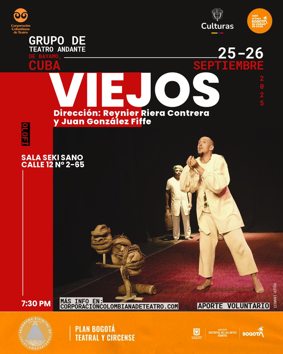 🎭 𝗩𝗶𝗲𝗷𝗼𝘀
Teatro Andante de Bayamo, Cuba 🇨🇺
🤲🏽 Aporte Voluntario 
En la #SalaSekiSano
📍Calle 12 N° 2-65

Más info👇
corporacioncolombianadeteatro.com

Apoya:
<a href="/mincultura/">MinCultura Colombia</a>
<a href="/idartes/">Idartes</a>

#TemporadaSeptiembre #Teatro #bogotá #Colombia  #SalaSekiSano #bogotáteatralycircense