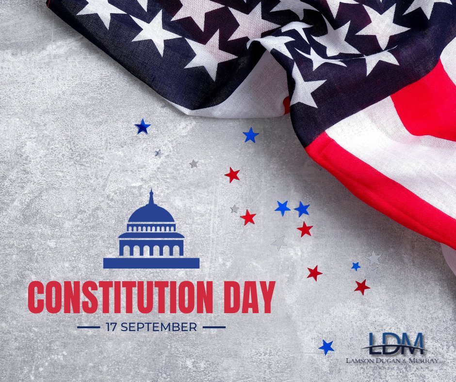 📜 Today is #ConstitutionDay! On Sept 17, 1787, our nation’s foundational legal document was signed. At LDM, we honor the rule of law—then and now. #LDMLaw