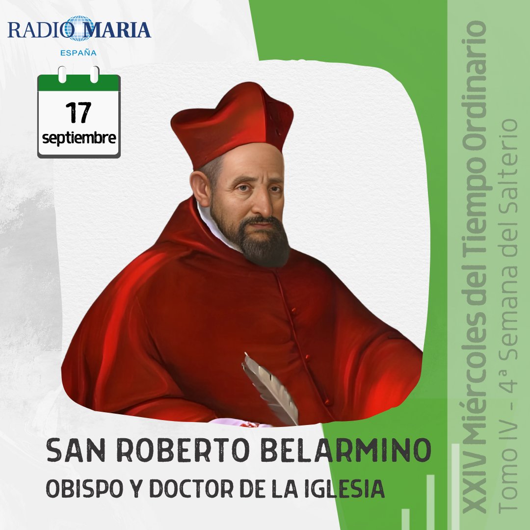 🟢 XXIV Miércoles del Tiempo Ordinario

🔆 San Roberto Belarmino, obispo y doctor de la Iglesia.

📅 Hoy no te pierdas:
🎙 20:30h. Camino de confianza. Diario de Santa Faustina - Eduardo Carmelo Aguerri.
🎙 23:00h. El hombre de hoy y Dios - P. Luis Fernando de Prada.

💻 Consulta