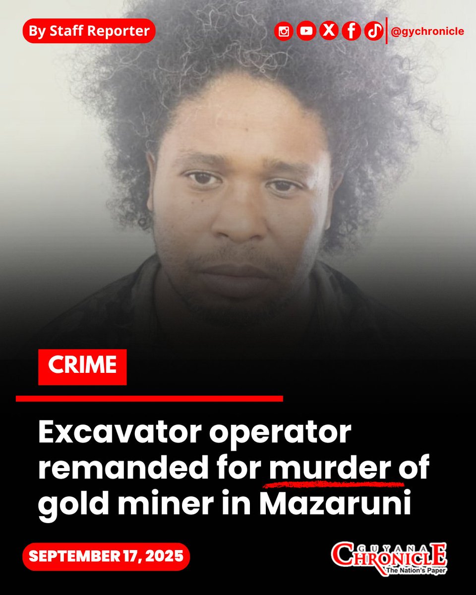 Guyana Chronicle (@gychronicle) on Twitter photo A 41-year-old excavator operator was, on Tuesday, charged with the murder of a gold miner, following a fatal incident earlier this month at Big Mara Mara Backdam, Middle Mazaruni River.
READ  HERE ➡️ guyanachronicle.com/2025/09/17/exc…
#Guyana #News #GuyanaChronicle #Trending #GuyanaNews A 41-year-old excavator operator was, on Tuesday, charged with the murder of a gold miner, following a fatal incident earlier this month at Big Mara Mara Backdam, Middle Mazaruni River.
READ  HERE ➡️ guyanachronicle.com/2025/09/17/exc…
#Guyana #News #GuyanaChronicle #Trending #GuyanaNews