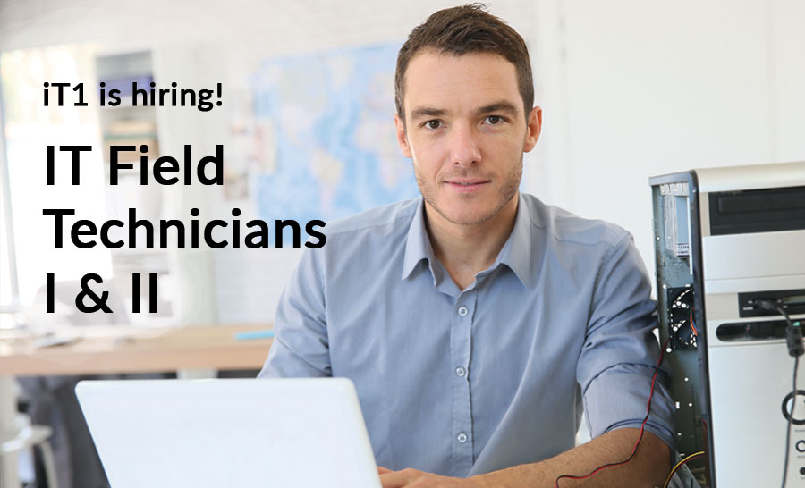 iT1 seeks IT Field Technicians to service clients off-site.
go.it1.com/careers
The successful candidates will be able to diagnose errors and technical problems and determine proper solutions, document all client issues, and be able to create documentation.