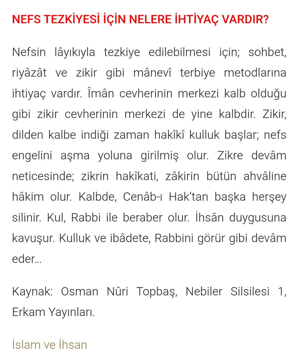 Nefs tezkiyesi ile ilgili bir yazı. 
Kaynak: Osman Nûri Topbaş, Nebiler Silsilesi 1, Erkam Yayınları. (İslam ve İhsan sitesin alıntı)