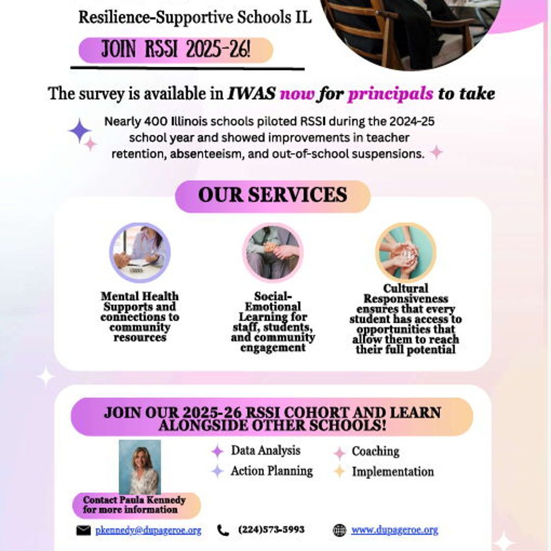 The RSSI Survey is now available in IWAS.  School leaders are encouraged to complete the short survey by June 30th.  Reach out if you have any questions!

#DuPageROE19 #DuPageSEL #Area1SEL #SEL