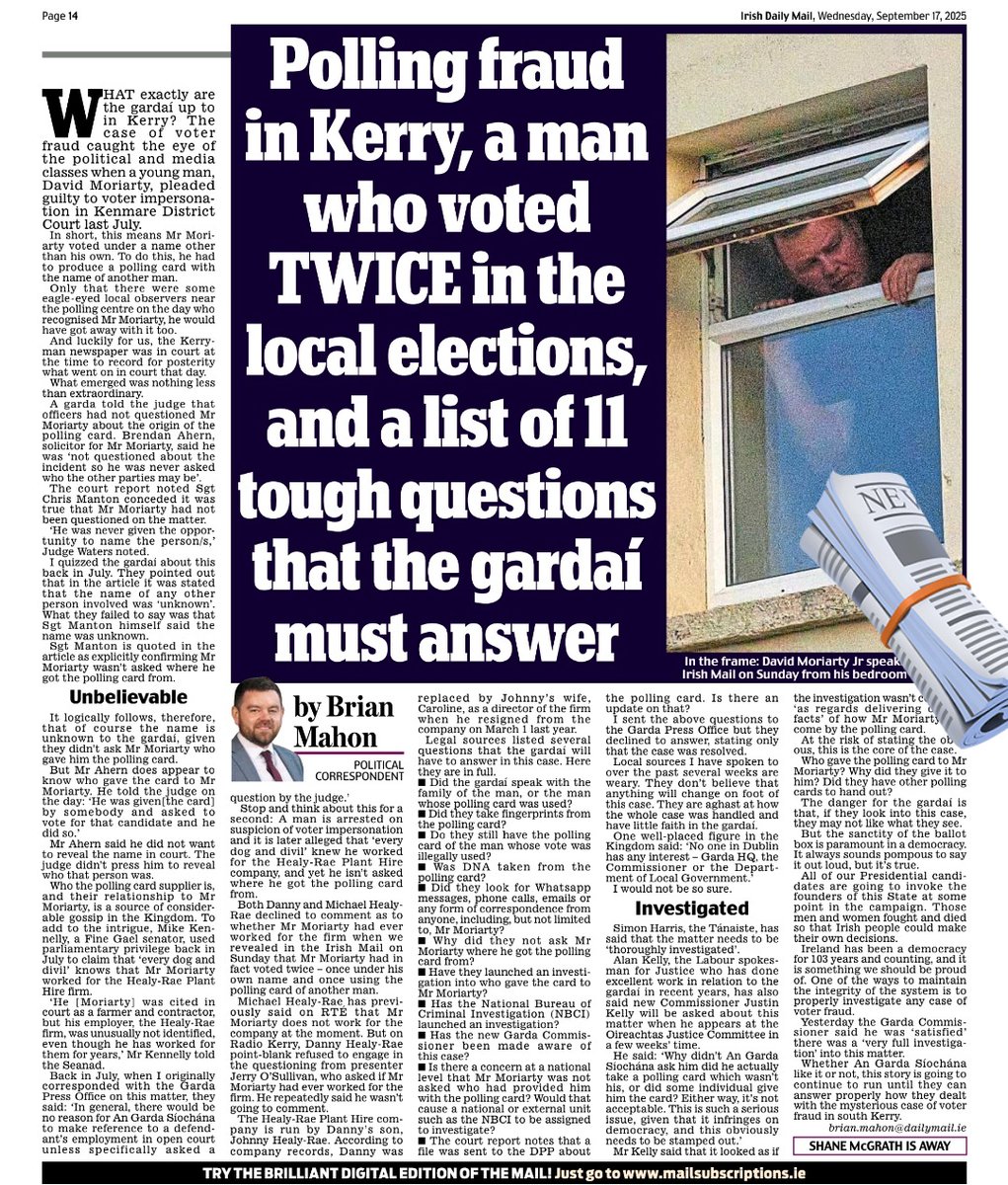 This isn't getting the coverage it deserves.  

What exactly are the Gardai up to in Kerry? - Brian McMahon

The case of the voter fraud caught the eye of the political and media classes when a young man, David Moriarty, pleaded guilty to voter impersonation in Kenmare District