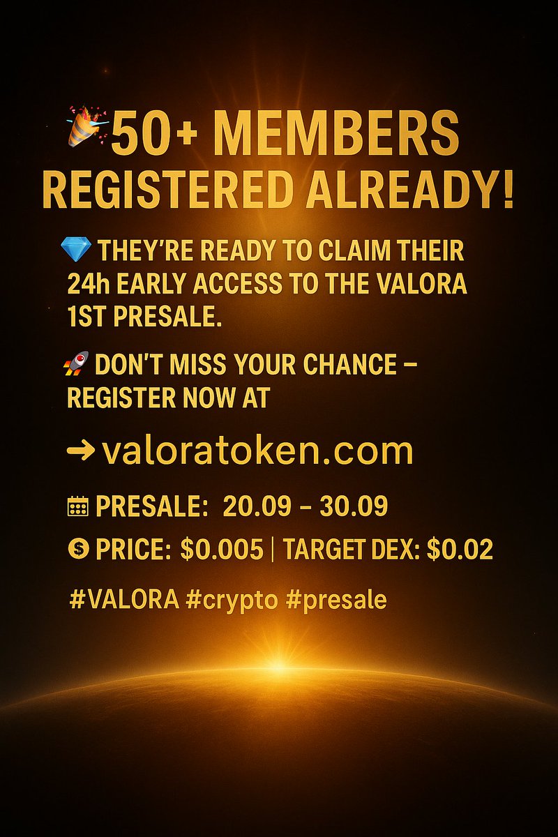AzrinKalender's tweet photo. 🎉 50+ Members Registered Already!
💎 They’re ready to claim their 24h early access to the VALORA 1st Presale.

🚀 Don’t miss your chance — register now at
👉 https://t.co/GNbqZtILee

📅 Presale: 20.09 – 30.09
💰 Price: $0.005 | Target DEX: $0.02 https://t.co/V7lDrC89S3