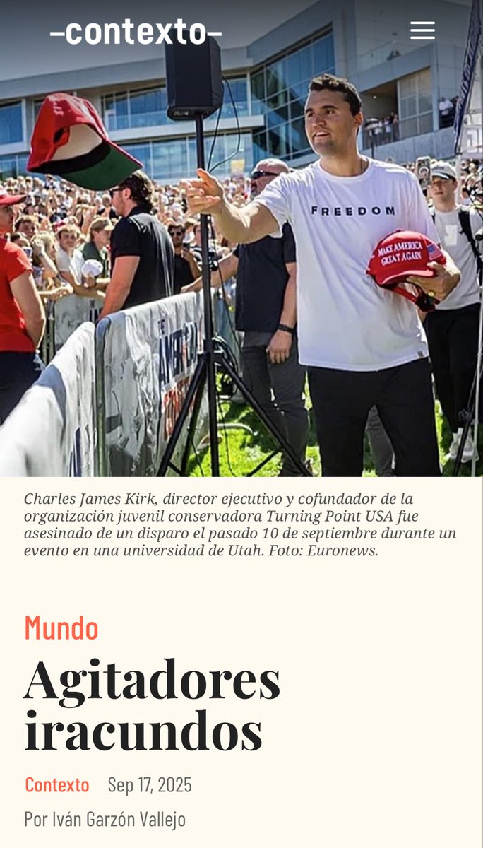 igarzonvallejo's tweet image. ✍🏼 ‘Agitadores iracundos’, mi columna a propósito del asesinato de Charlie Kirk en Estados Unidos 🇺🇸 y las explicaciones de la violencia política.
contextomedia.com/agitadores-ira… vía @Contexto_Media