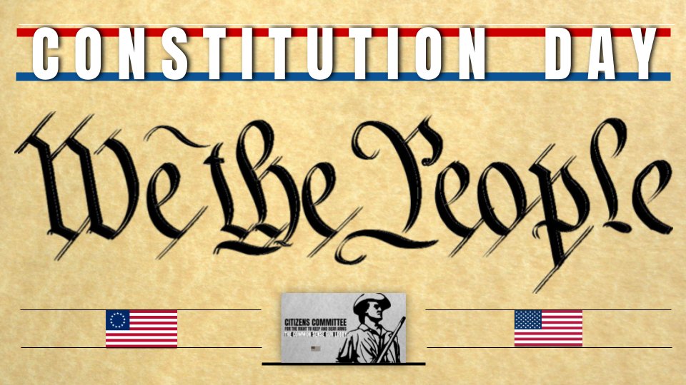 CCRKBArms's tweet image. CCRKBA INVITES ALL AMERICANS TO CELEBRATE &apos;CONSTITUTION DAY&apos;

&quot;This is a special date, recognizing the adoption of our Constitution, which is not just the foundation of our government, but a contract between government &amp;amp; all of the people; a guarantee that the nation our…