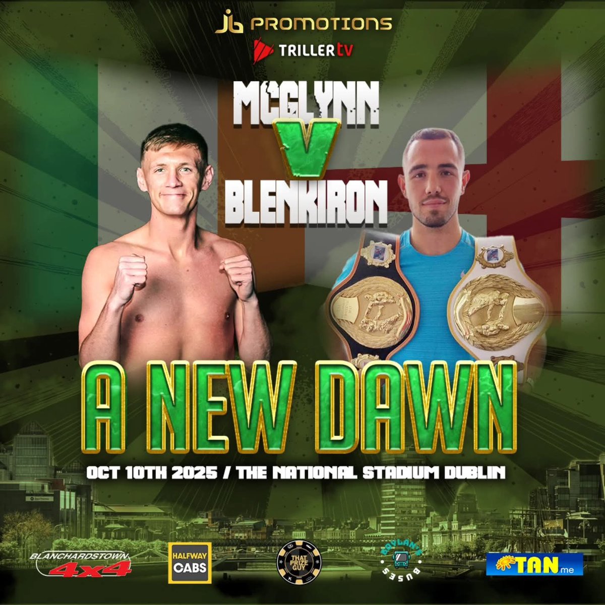 * Fight News *

It's Ireland v England on October 10th as Tony McGlynn (4-1) takes on Josh Blenkiron (7-0) over 6 rounds in a Super lightweight contest 

This fight is part of a stacked JB Promotions #ANEWDAWN card at the National Stadium in Dublin 

Limited tickets are available