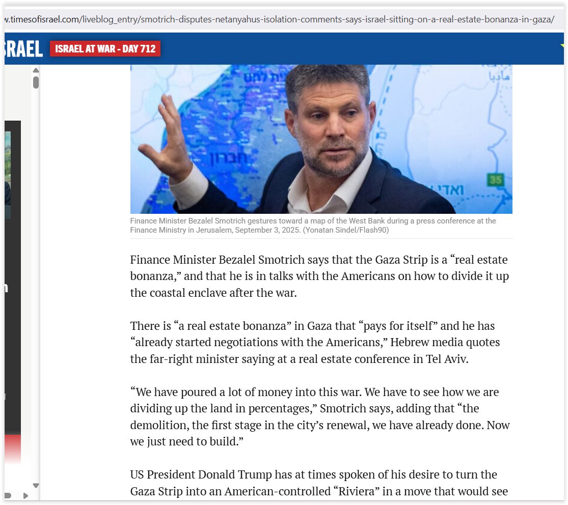En Gaza "hay una mina de oro para inmobiliarias". "Hemos invertido mucho dinero en esta guerra y ahora tenemos que ver cómo repartir el terreno. La destrucción, la primera fase en la renovación urbana, ya está hecha".
No es parodia.
Es el ministro de Finanzas de Israel.