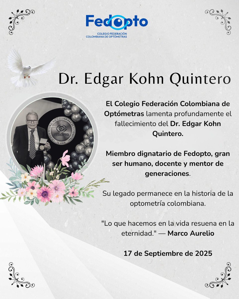 El Colegio Federación Colombiana de Optómetras lamenta profundamente el fallecimiento del Dr. Edgar Kohn Quintero, expresidente de nuestra institución, distinguido profesional, docente y mentor de generaciones de optómetras.