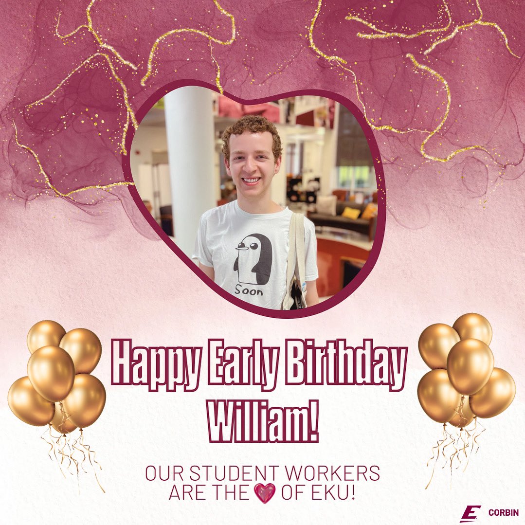 Happy almost-birthday, William! 🎂✨ 

Consider this your official pass to eat cake for breakfast, lunch, and dinner all week long. Thanks for keeping EKU Corbin running like a pro—we appreciate you more than coffee on a Monday. ☕❤️ 

#BirthdayLoading #HappyBirthday #EKUCorbin