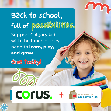 From Sept. 2 - 29, support Brown Bagging for Calgary’s Kids (BB4CK) iand their effect to provide 1 month of lunches for 8,000 kids. New 2024 data shows that more than 1 in 3 kids lived in a food-insecure household. Show your support by donating online at bb4ck.org.