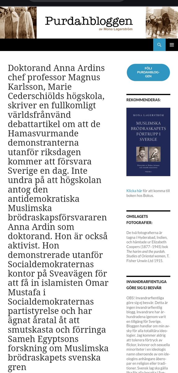 Mona Lagerström klär av aktivisterna i akademin briljant. Idag arbetar hon med Magnus Karlsson och Anna Ardin.

"Doktorand Anna Ardins chef professor Magnus Karlsson, Marie Cederschiölds högskola, skriver en fullkomligt världsfrånvänd debattartikel om att de Hamasvurmande