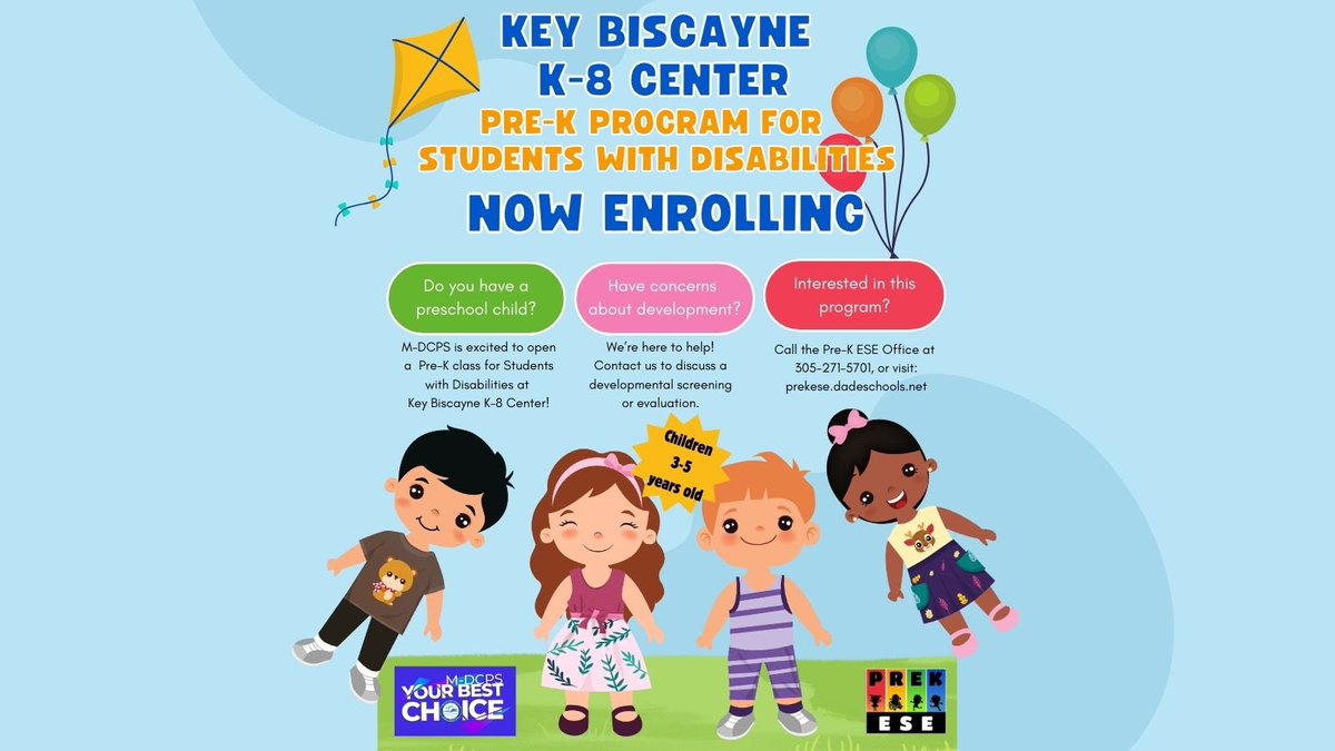 <a href="/OfficeofESE/">M-DCPS Department of ESE</a> is excited to announce a new Pre-K Program for Students with Disabilities at Key Biscayne K-8 Center 🎉  See flyer below for more information or call 305-271-5701. 
#PreKESE #PreK #YourBestChoiceMDCPS #EarlyLearning <a href="/AngieTorresDade/">Angie Torres</a> <a href="/LDIAZ_CAO/">Lourdes Diaz</a> <a href="/SuptDotres/">Jose L. Dotres, Ed.D.</a>
