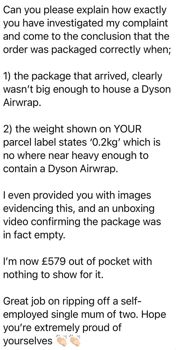 BurstonDan98319's tweet photo. Hey @BootsUK Could you please advise me as to why you've refused my refund for a @dyson air wrap that I never received? You sent me an empty box which I have provided video proof of, plus the label which shows the parcel weighed 0.2kg- and somehow you’re still refusing? https://t.co/68wQQHgq3T