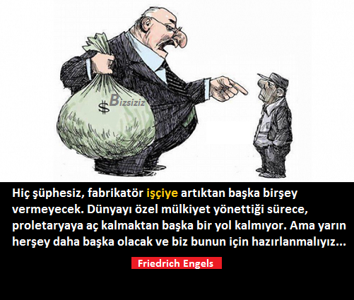 BizsizizBilim's tweet image. #işçi #emekçi #engels