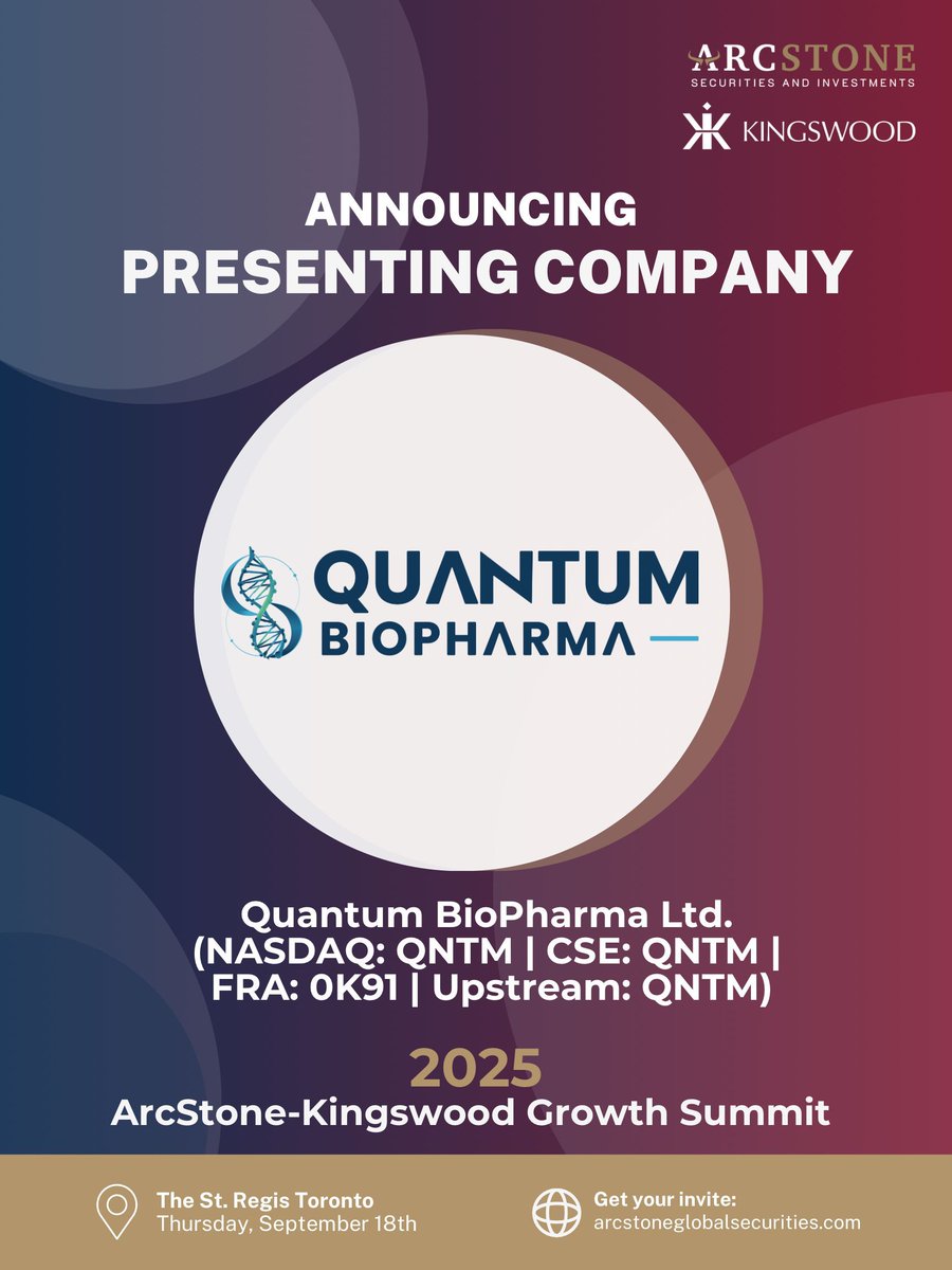 Proudly announcing Presenting Company Quantum BioPharma (NASDAQ: $QNTM) at ArcStone-Kingswood Growth Summit 2025, taking place on September 18th at St. Regis Toronto.
View the full agenda here: bit.ly/4go60hT
#ArcStone #Kingswood  #growthsummit #QuantumBioPharma