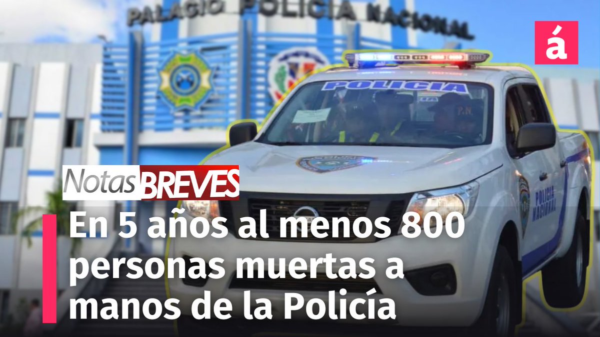 Al menos 800 personas han perdido la vida a manos de la Policía Nacional en 5 años #RepúblicaDomininca #PoliciaNacional #Venezuela #NicolasMaduro #Colombia
acentotv.acento.com.do/notas-breves/a…
