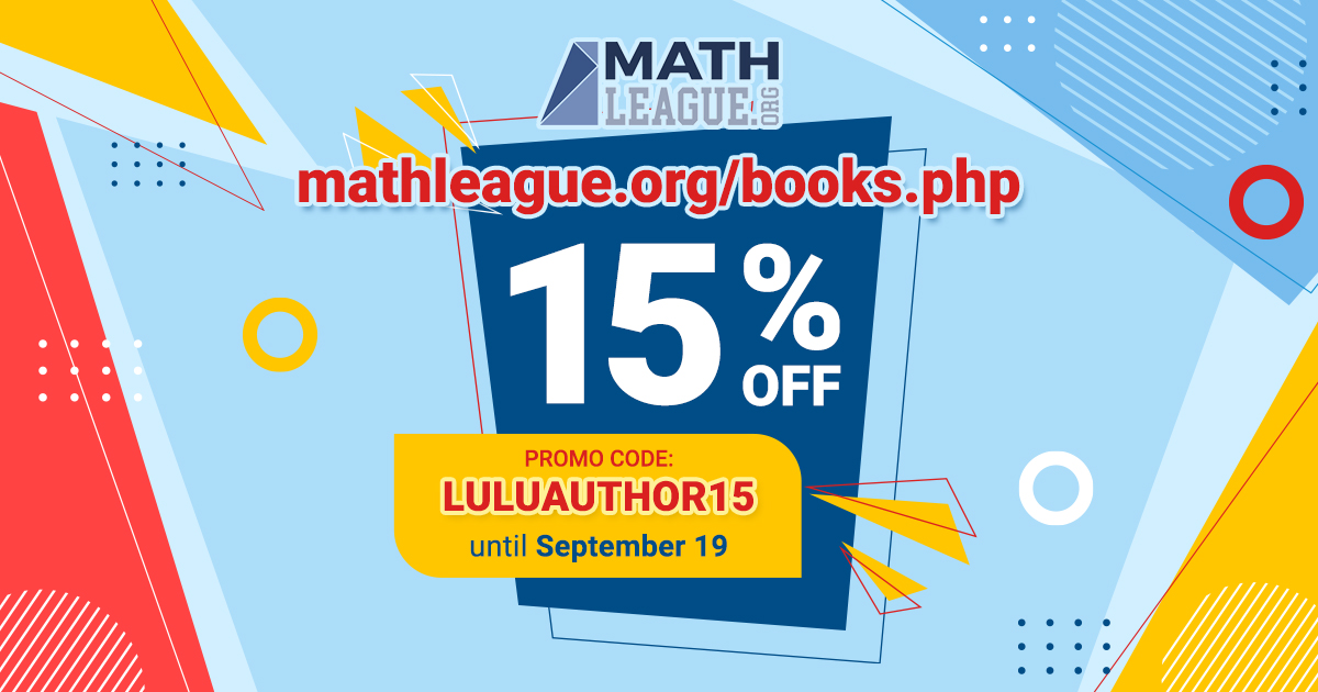 mathleague's tweet image. Until September 19, get 15% off all books at mathleague.org/books.php using promo code LULUAUTHOR15 at checkout.
#mathleague #mathbook #mathcontest #mathematics #promocode