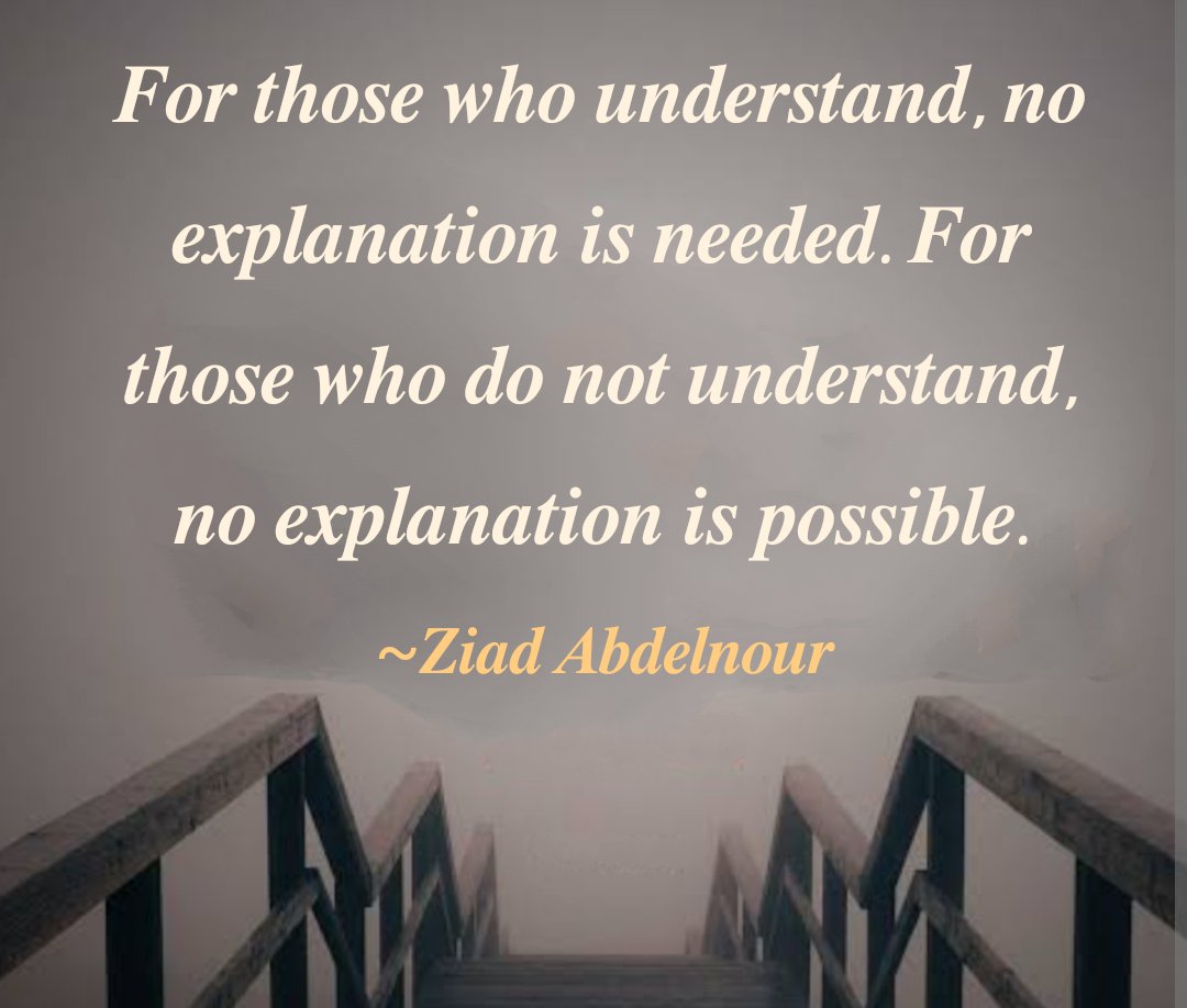 لأولئك الذين يفهمون ، ليس هناك حاجة للشرح . ولأولئك الذين لا يفهمون ، ليس هناك إمكانية للشرح.