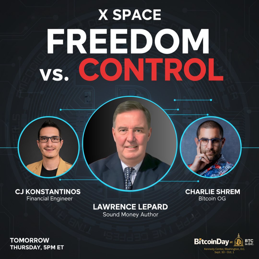 BitcoinDay (@bitcoindayio) on Twitter photo What is the future of sound money in an era of increasing surveillance and control?
Join us TOMORROW for a crucial conversation as we explore Freedom vs. Control on the Road to <a href="/btcindc_/">BTC in D.C. (09/30 - 10/01 at the Kennedy Center)</a>.
Featuring the brilliant minds of <a href="/CharlieShrem/">Charlie Shrem</a>, <a href="/LawrenceLepard/">Lawrence Lepard, "fix the money, fix the world"</a>, & <a href="/CJKonstantinos/">CJK</a>.
๐๏ธ What is the future of sound money in an era of increasing surveillance and control?
Join us TOMORROW for a crucial conversation as we explore Freedom vs. Control on the Road to <a href="/btcindc_/">BTC in D.C. (09/30 - 10/01 at the Kennedy Center)</a>.
Featuring the brilliant minds of <a href="/CharlieShrem/">Charlie Shrem</a>, <a href="/LawrenceLepard/">Lawrence Lepard, "fix the money, fix the world"</a>, & <a href="/CJKonstantinos/">CJK</a>.
๐๏ธ
