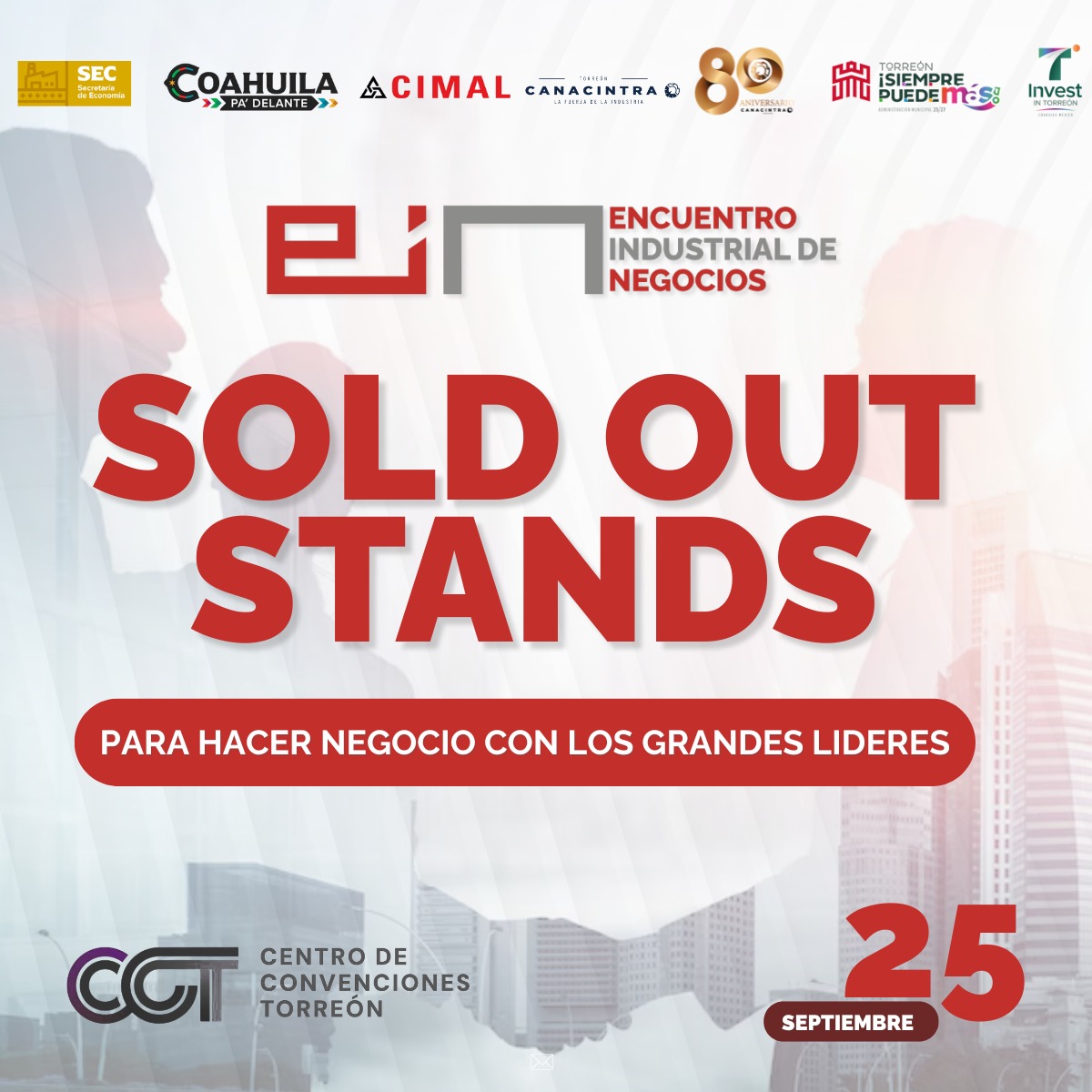 ✅🎉 ¡Sold Out en la zona de stands!
Agradecemos a todas las empresas participantes por confiar en el Encuentro Industrial de Negocios 2025 y ser parte de nuestra zona de exhibición.
🚀 Los esperamos en la Expo Industrial

📅 25 de septiembre
📍 Centro de Convenciones de Torreón
