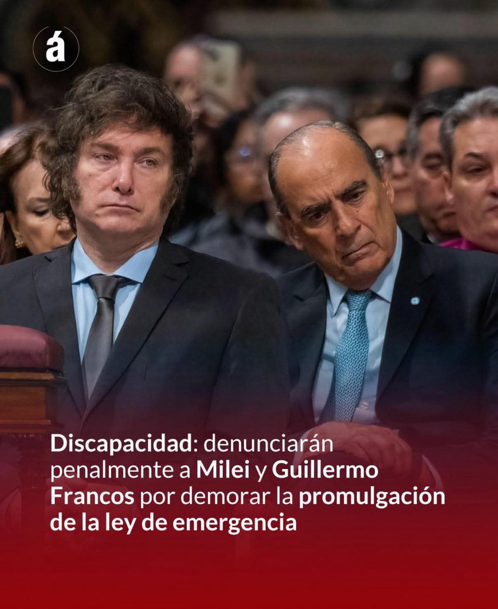 DISCAPACIDAD: DENUNCIARÁN
PENALMENTE A MILEI Y GUILLERMO FRANCOS POR DEMORAR LA PROMULGACIÓN DE LA LEY DE EMERGENCIA
Milei y Guillermo Francos serán denunciados en Comodoro Py por la demora en la promulgación y reglamentación de la ley de emergencia en discapacidad.