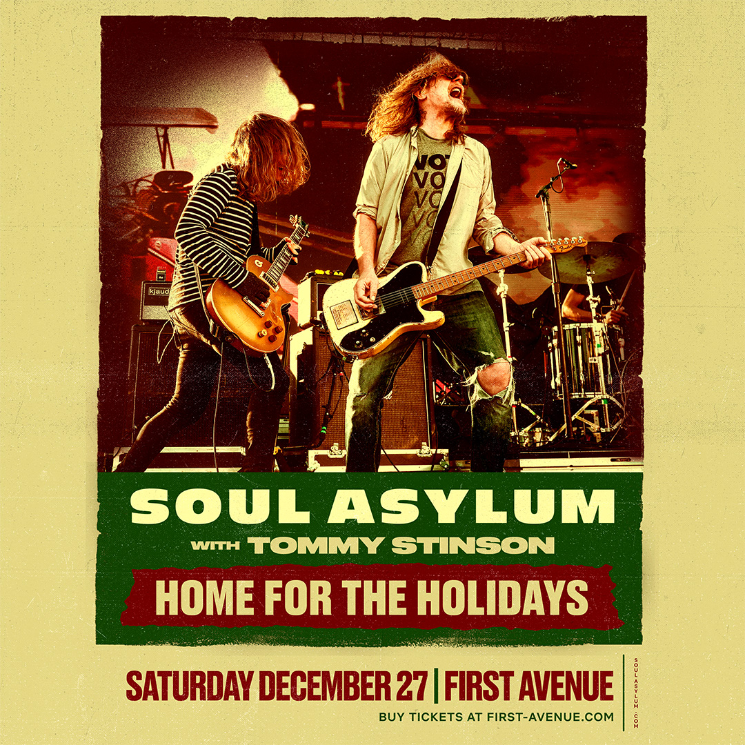 Soul Asylum (@soulasylum) on Twitter photo Soul Asylum is home for the holidays with <a href="/TommyStinson/">Tommy Stinson</a> on Saturday, December 27 🎄🎁🎸
Tickets on sale this Friday, 09/19 at 11am CT
Link in bio for tickets Soul Asylum is home for the holidays with <a href="/TommyStinson/">Tommy Stinson</a> on Saturday, December 27 🎄🎁🎸
Tickets on sale this Friday, 09/19 at 11am CT
Link in bio for tickets