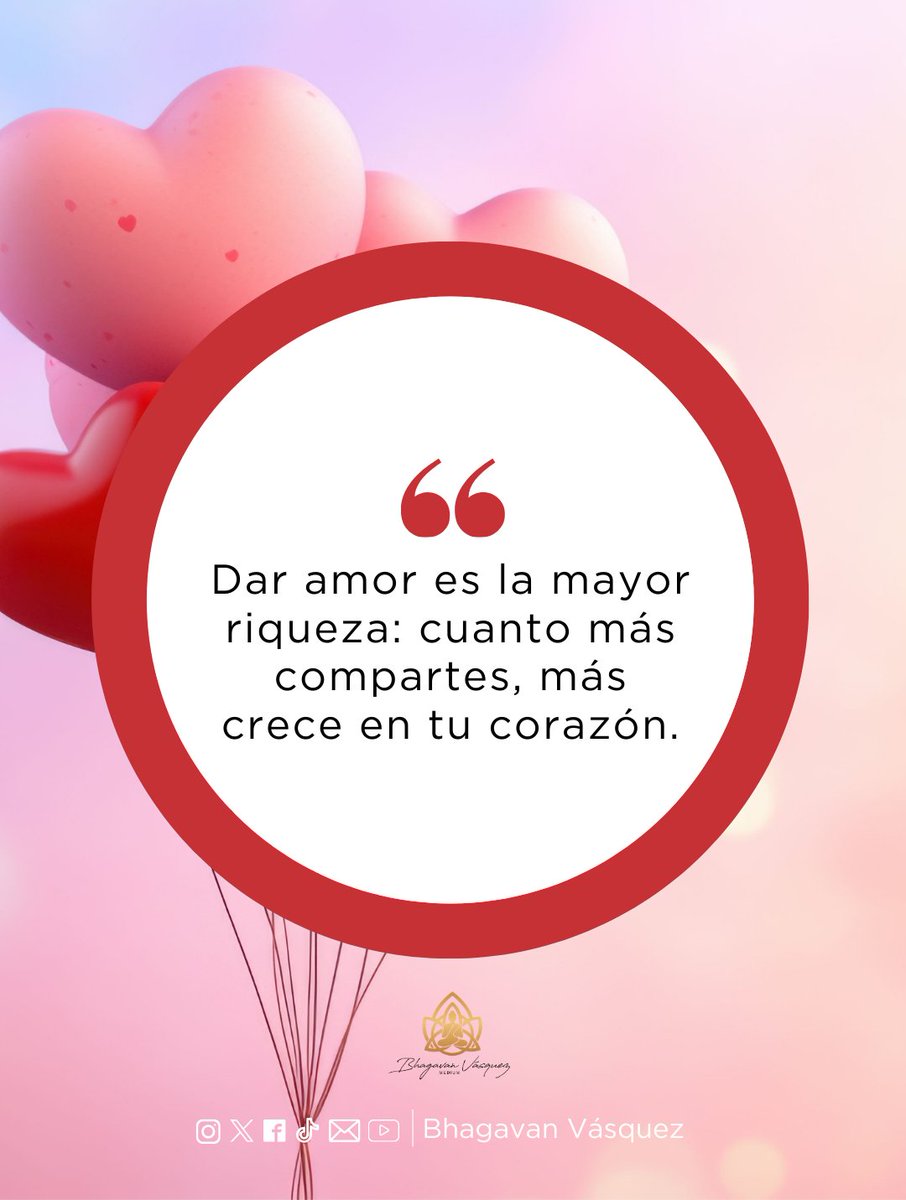 BhagavanVasquez's tweet image. Dar amor es la mayor riqueza: cuanto más compartes, más crece en tu corazón. 🌞💫 #bhagavanvasquez #medium #amor #vida #energia #gratitud