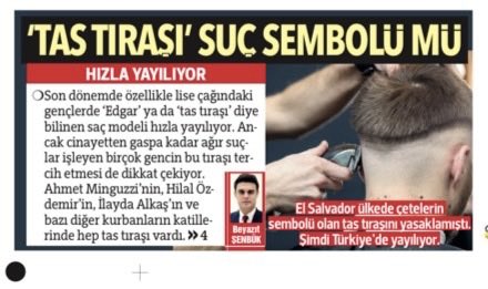 Son zamanlarda tüm Türkiye’nin konuştuğu suçlara bulaşan gençlerde göze çarpan ortak bir nokta var. ‘Edgar’ ya da Türkiye’de bilinen ismiyle ‘tas tıraşı’. Uzmanlar, “Saç modelleri, dövmeler ve dış görünüş sembolik anlam taşıyabilir. Bu saç modeli bir akıma dönüşmüş. Gelecek umudu